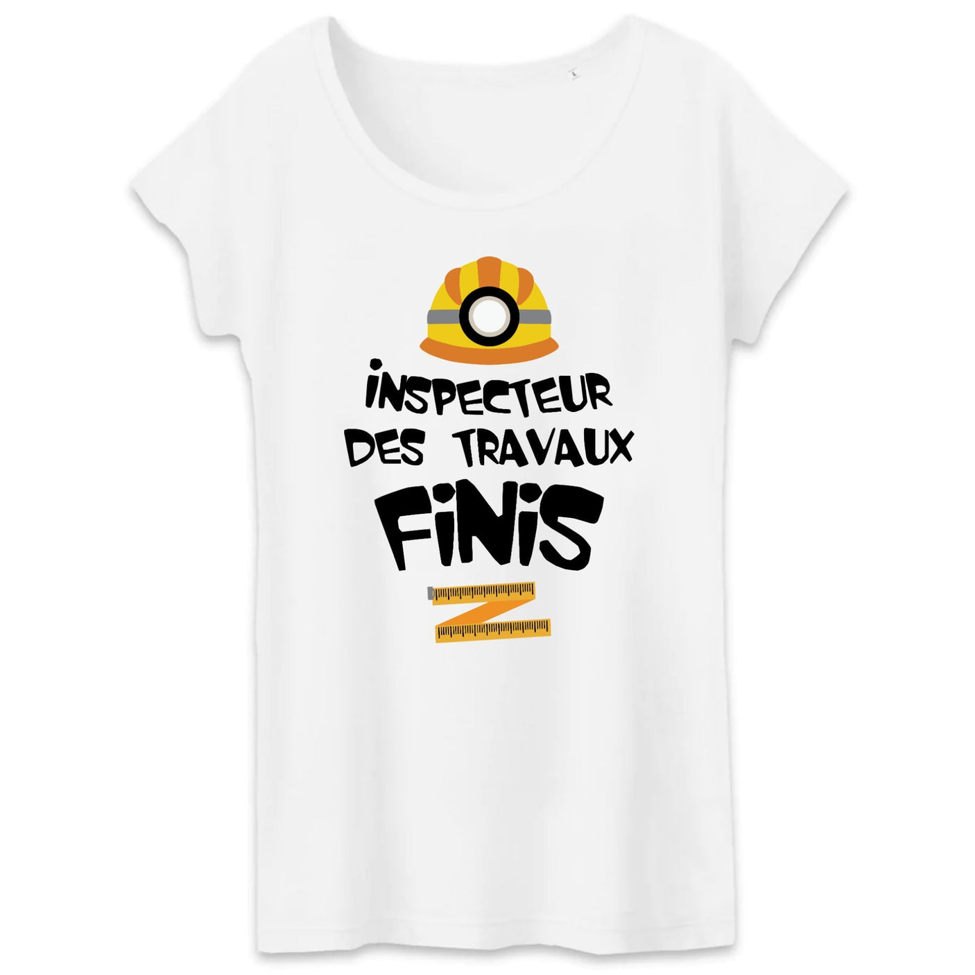 T-Shirt Femme Inspecteur des travaux finis 