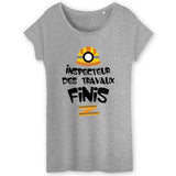 T-Shirt Femme Inspecteur des travaux finis 