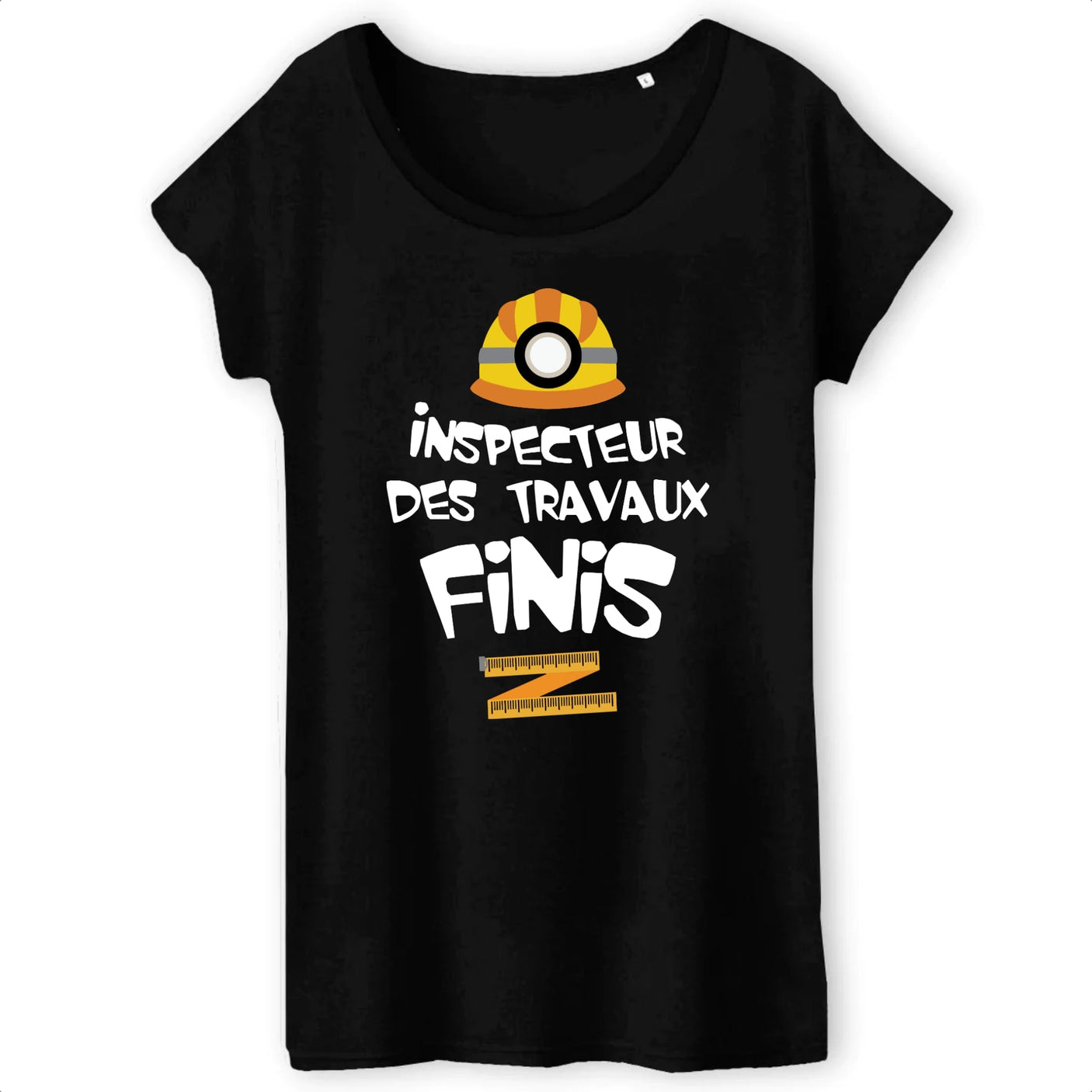 T-Shirt Femme Inspecteur des travaux finis 