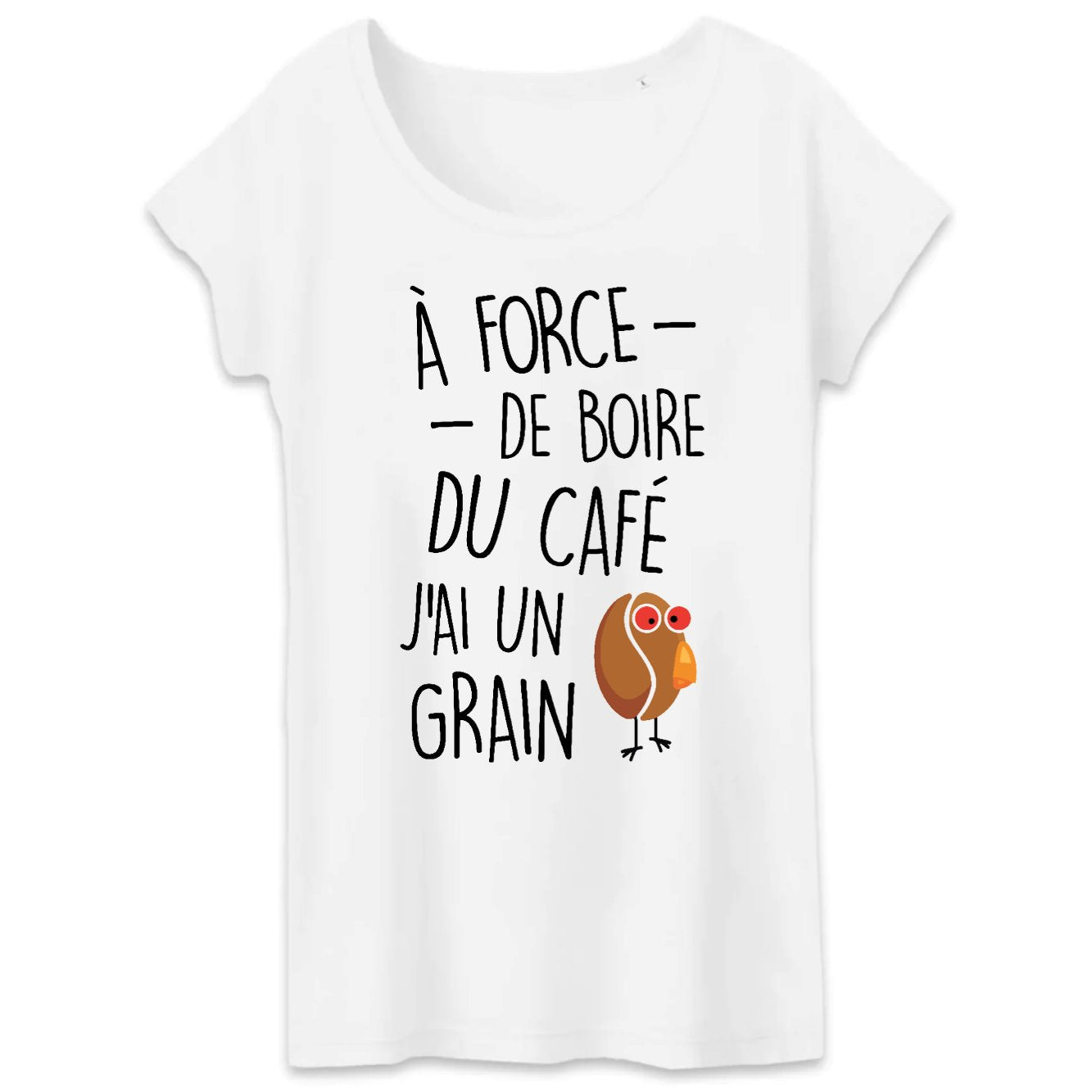 T-Shirt Femme J'ai un grain de café 