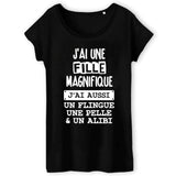 T-Shirt Femme J'ai une fille magnifique, flingue pelle alibi 