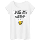 T-Shirt Femme Jamais sans ma blonde 