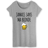 T-Shirt Femme Jamais sans ma blonde 