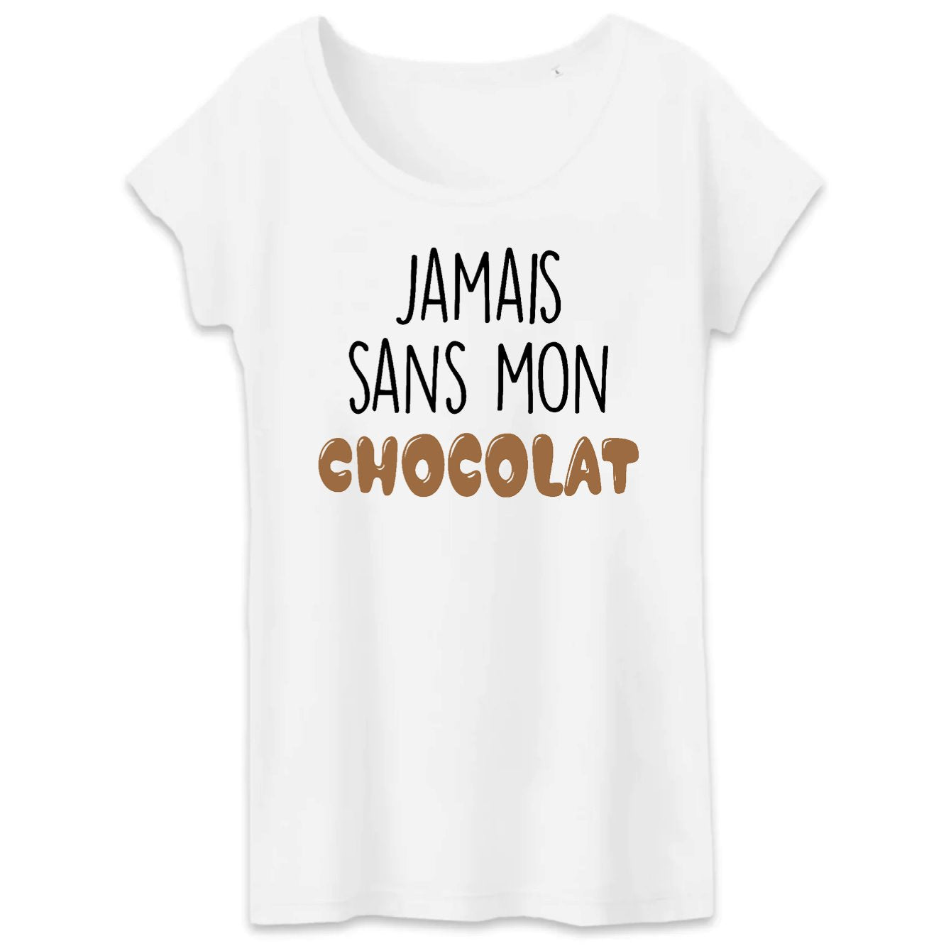 T-Shirt Femme Jamais sans mon chocolat 