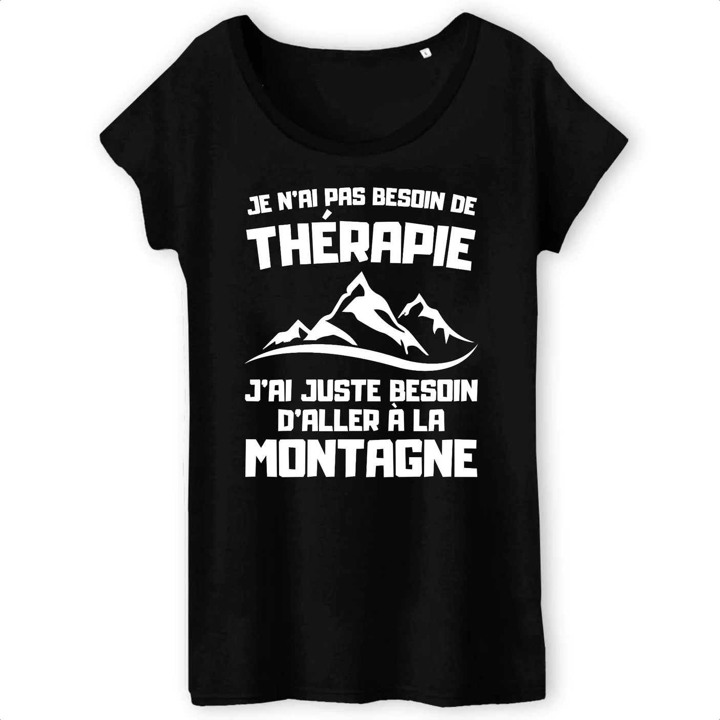 T-Shirt Femme Je n'ai pas besoin de thérapie juste de montagne 
