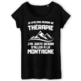 T-Shirt Femme Je n'ai pas besoin de thérapie juste de montagne 