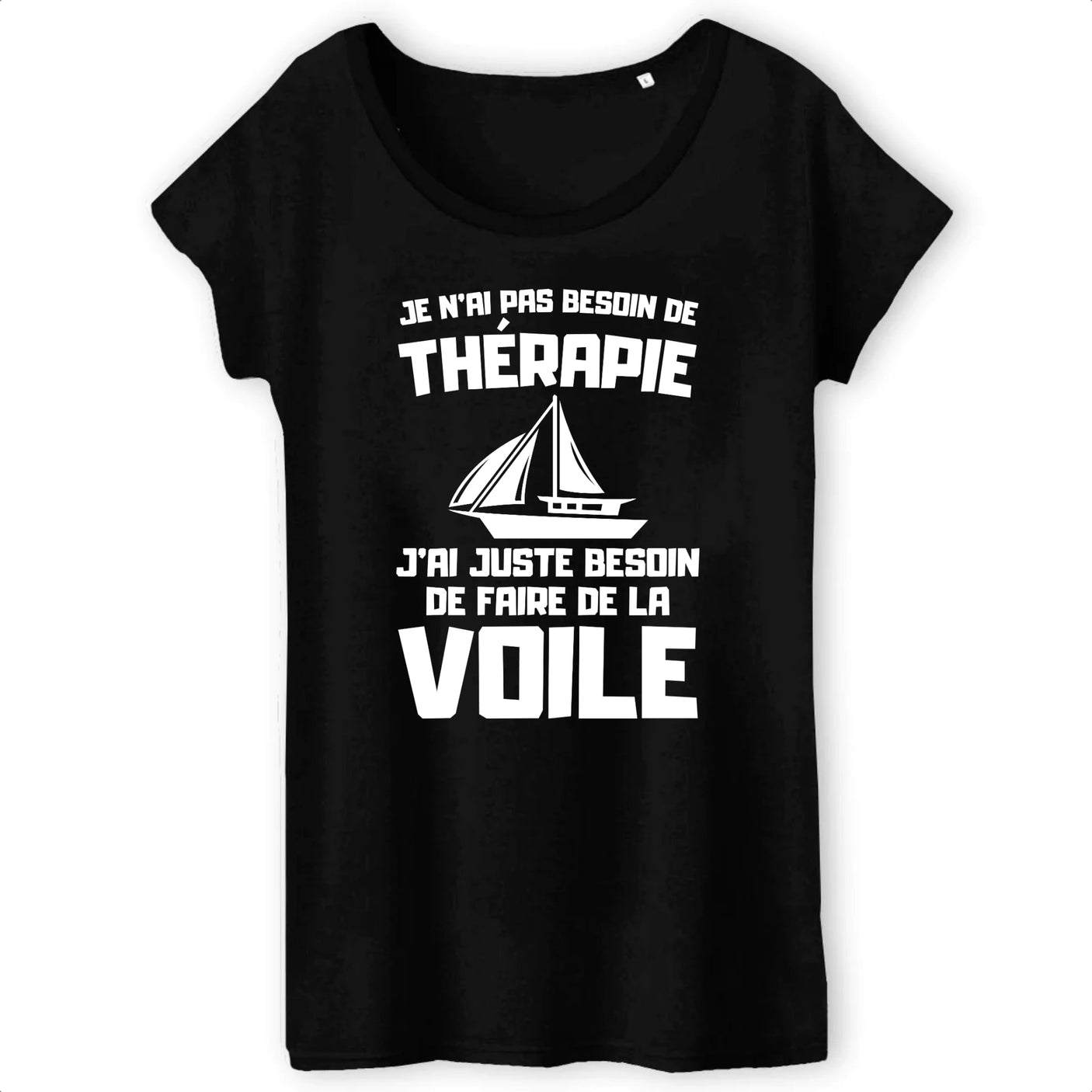 T-Shirt Femme Je n'ai pas besoin de thérapie juste de voile 