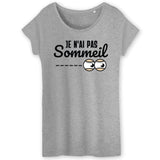 T-Shirt Femme Je n'ai pas sommeil 