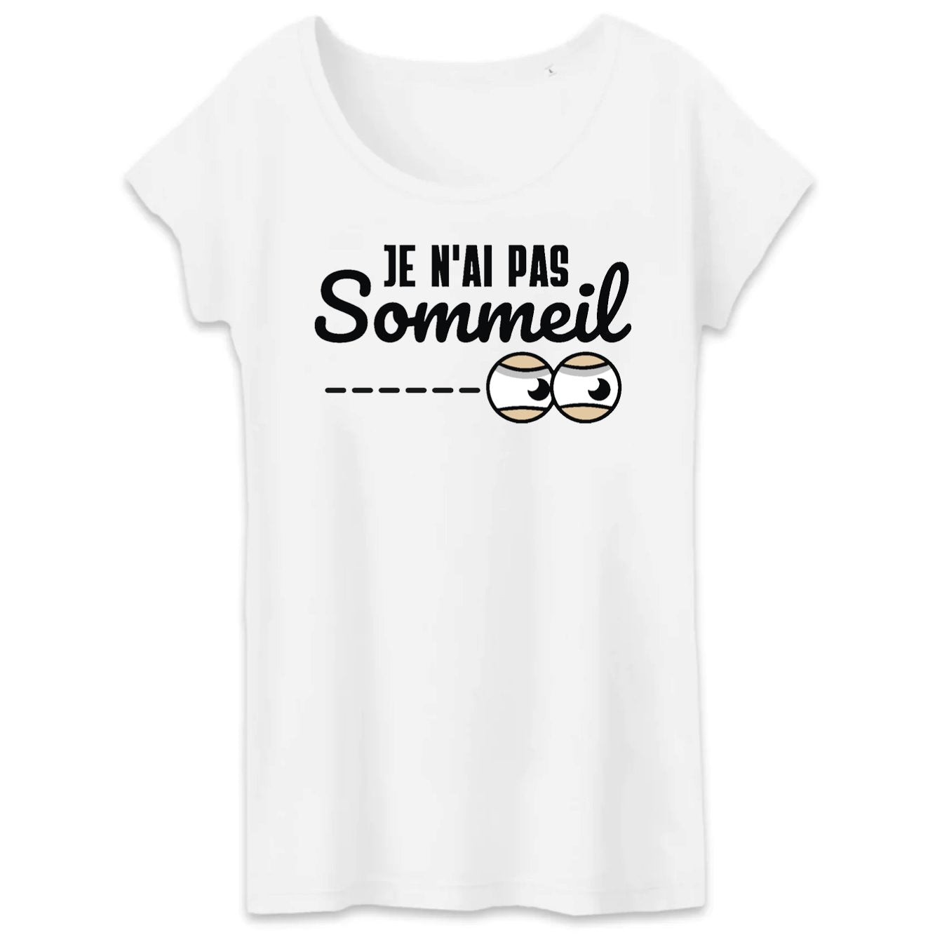 T-Shirt Femme Je n'ai pas sommeil 
