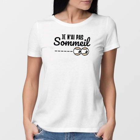 T-Shirt Femme Je n'ai pas sommeil Blanc