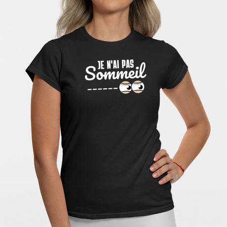 T-Shirt Femme Je n'ai pas sommeil Noir