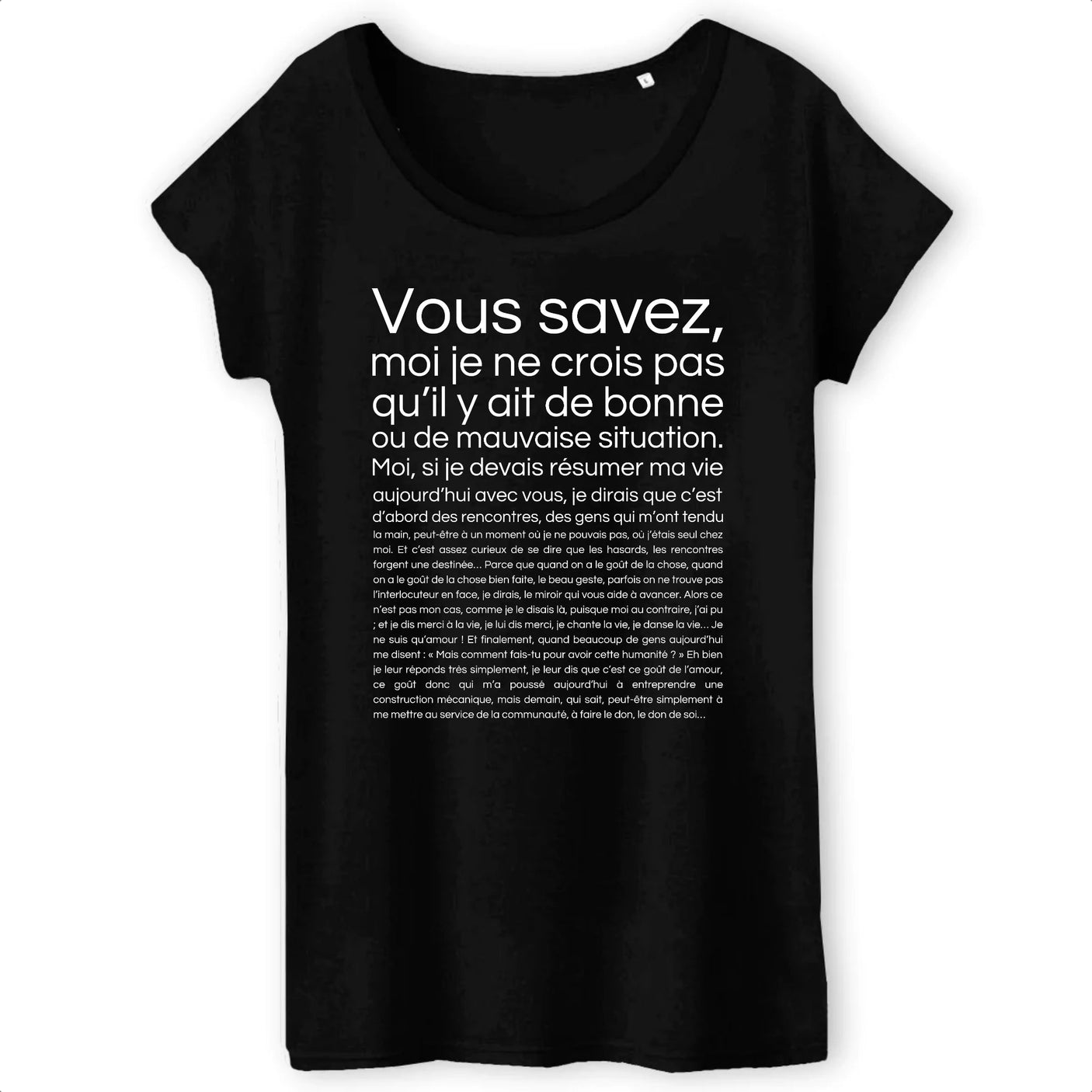 T-Shirt Femme Je ne crois pas qu'il y ait de bonne ou de mauvaise situation 