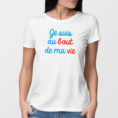 T-Shirt Femme Je suis au bout de ma vie Blanc