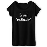 T-Shirt Femme Je suis modération 