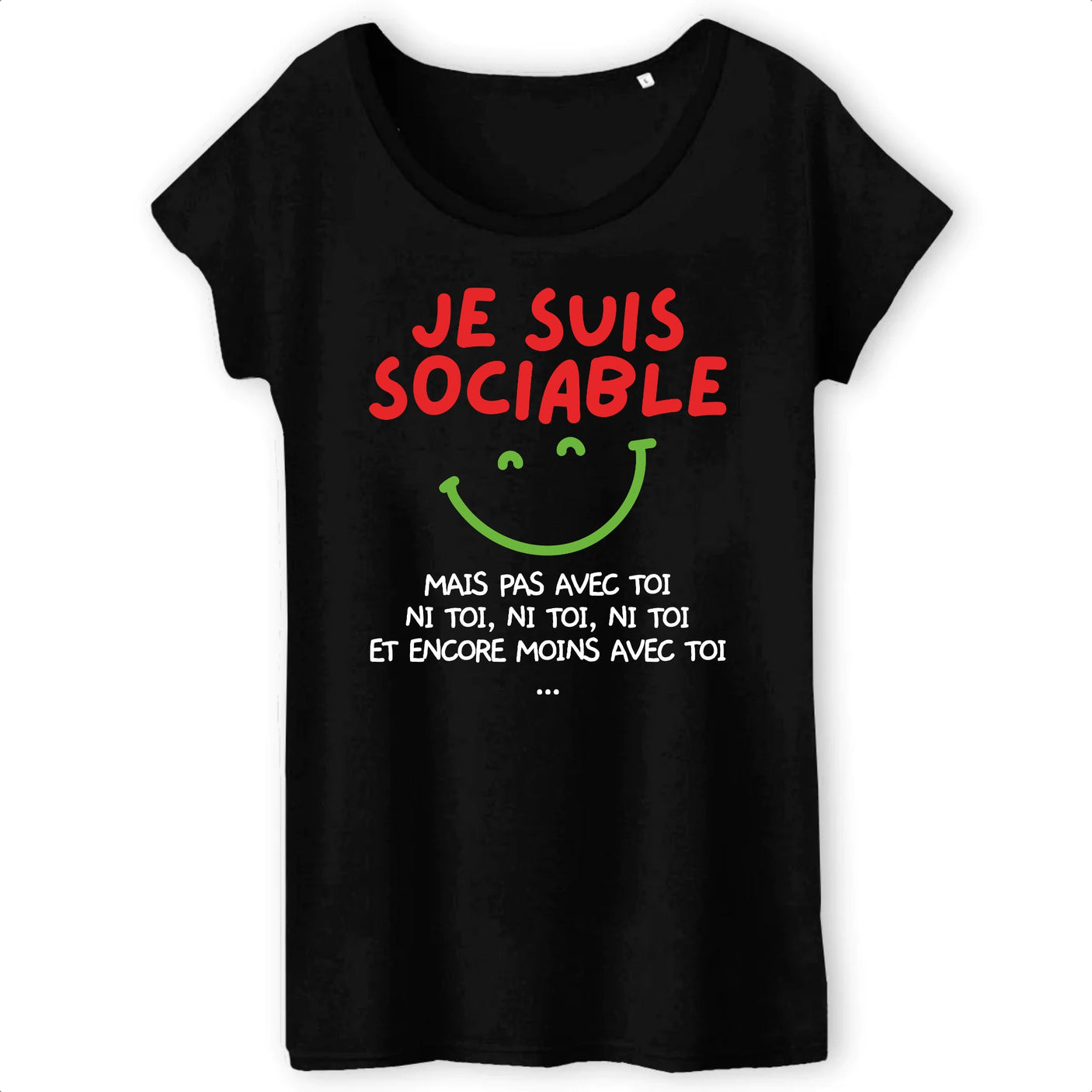 T-Shirt Femme Je suis sociable mais pas avec toi 