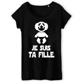 T-Shirt Femme Je suis ta fille 