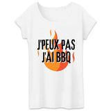 T-Shirt Femme J'peux pas j'ai barbecue 