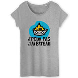 T-Shirt Femme J'peux pas j'ai bateau 