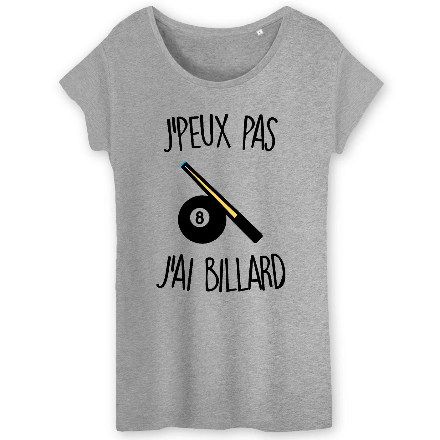 T-Shirt Femme J'peux pas j'ai billard 