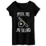 T-Shirt Femme J'peux pas j'ai billard 