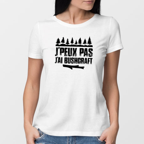 T-Shirt Femme J'peux pas j'ai bushcraft Blanc