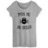 T-Shirt Femme J'peux pas j'ai crossfit 