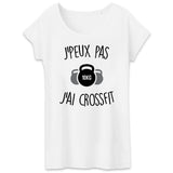 T-Shirt Femme J'peux pas j'ai crossfit 