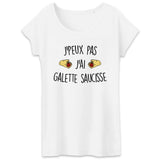 T-Shirt Femme J'peux pas j'ai galette saucisse 