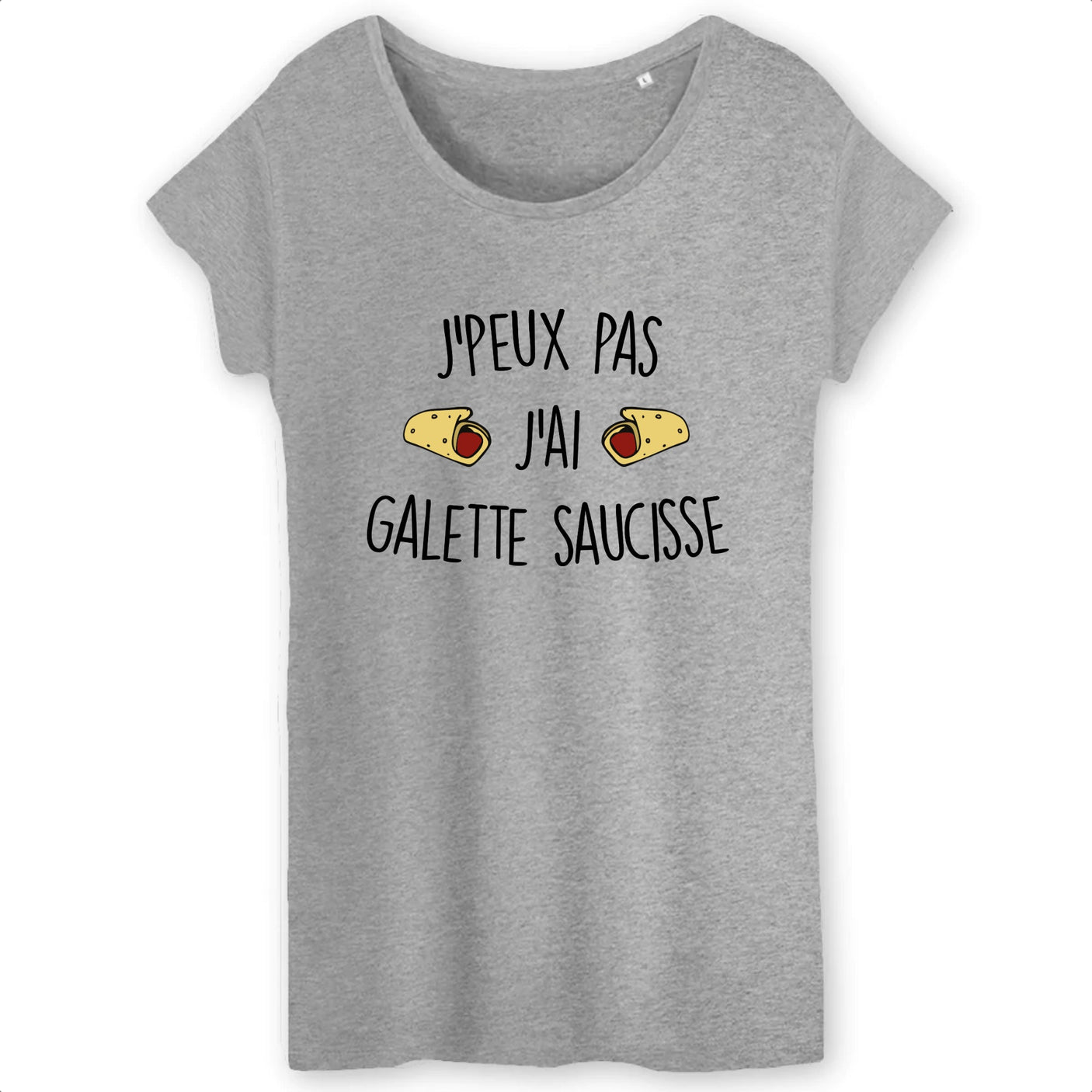 T-Shirt Femme J'peux pas j'ai galette saucisse 