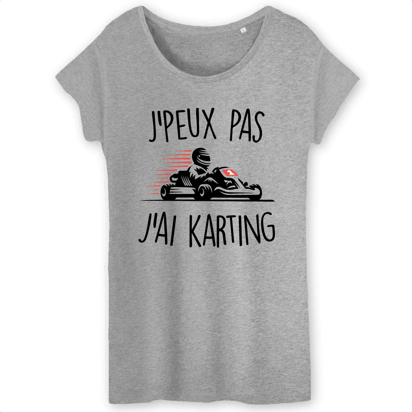 T-Shirt Femme J'peux pas j'ai karting 