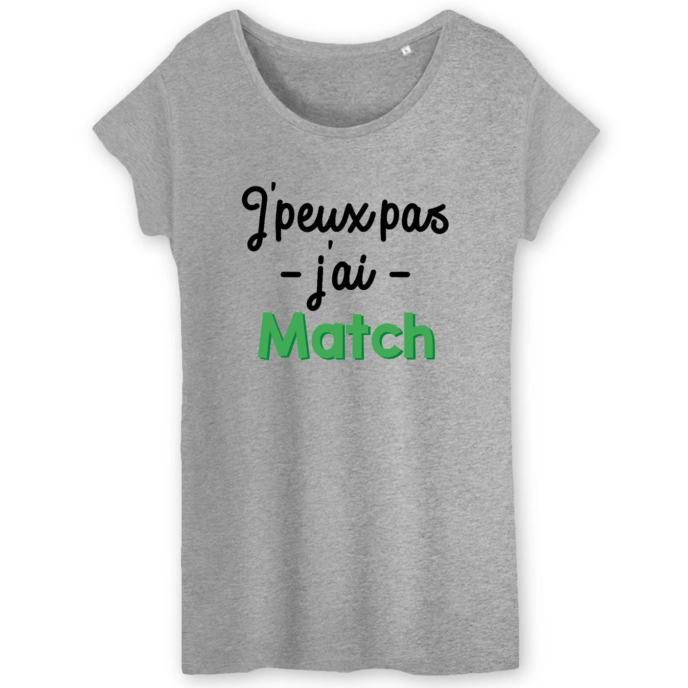 T-Shirt Femme J'peux pas j'ai match 