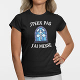 T-Shirt Femme J'peux pas j'ai messe Noir