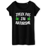 T-Shirt Femme J'peux pas j'ai naturisme 