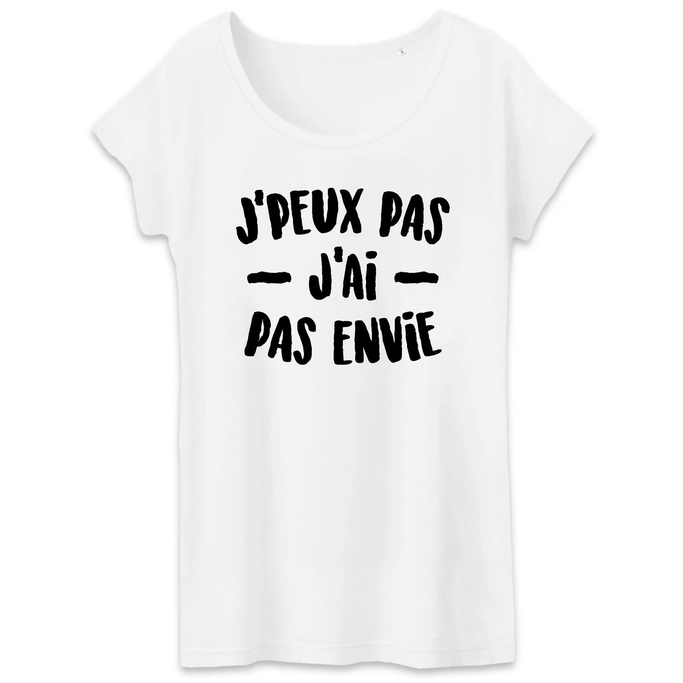 T-Shirt Femme J'peux pas j'ai pas envie 