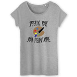 T-Shirt Femme J'peux pas j'ai peinture 