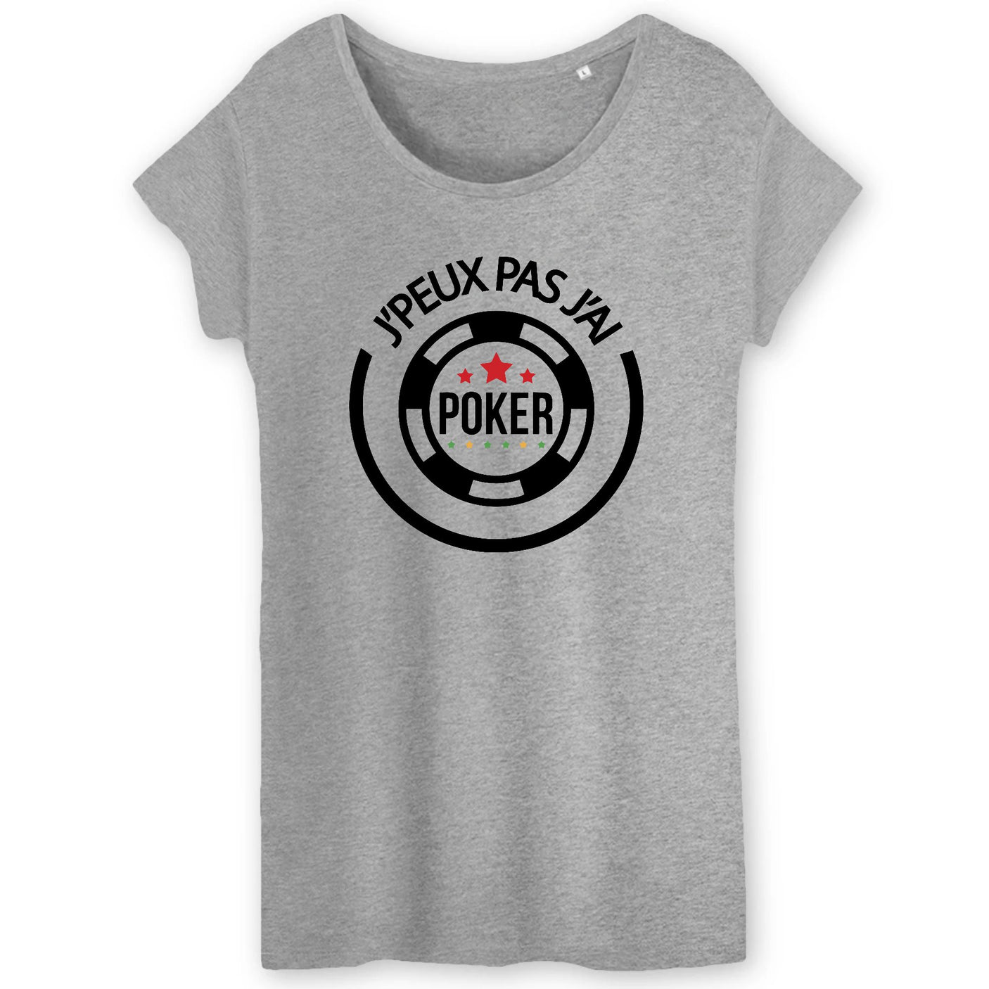 T-Shirt Femme J'peux pas j'ai poker 