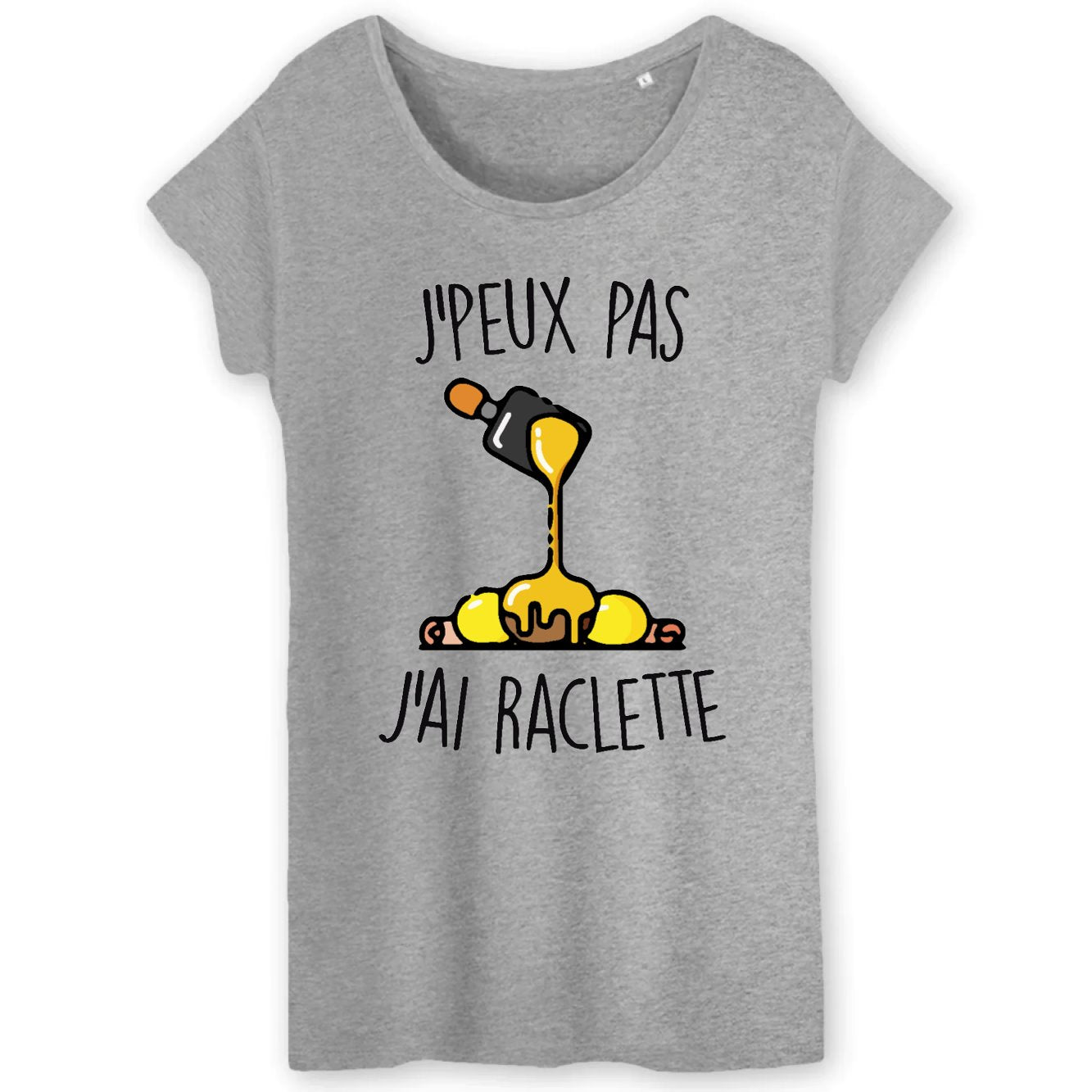 T-Shirt Femme J'peux pas j'ai raclette 