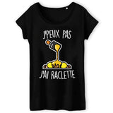 T-Shirt Femme J'peux pas j'ai raclette 