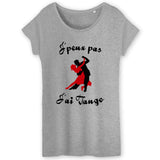 T-Shirt Femme J'peux pas j'ai tango 