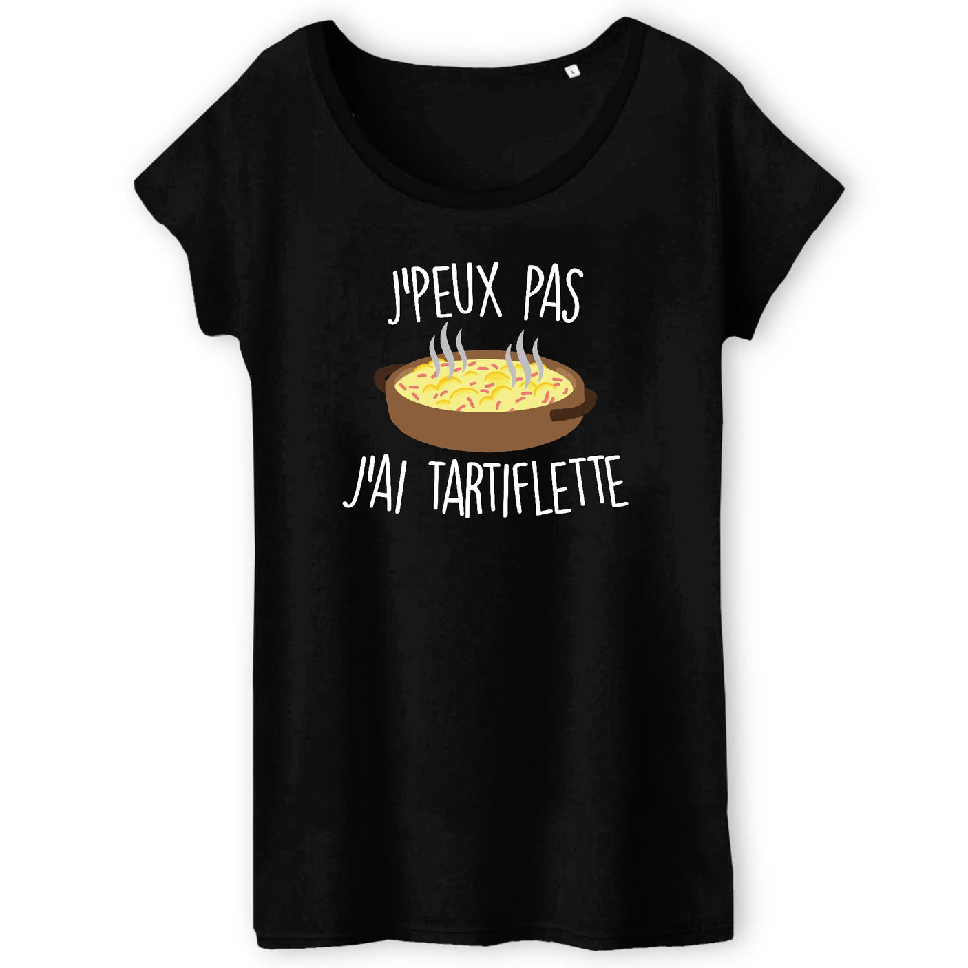 T-Shirt Femme J'peux pas j'ai tartiflette 