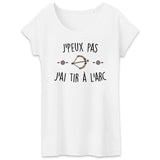 T-Shirt Femme J'peux pas j'ai tir à l'arc 