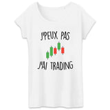 T-Shirt Femme J'peux pas j'ai trading 