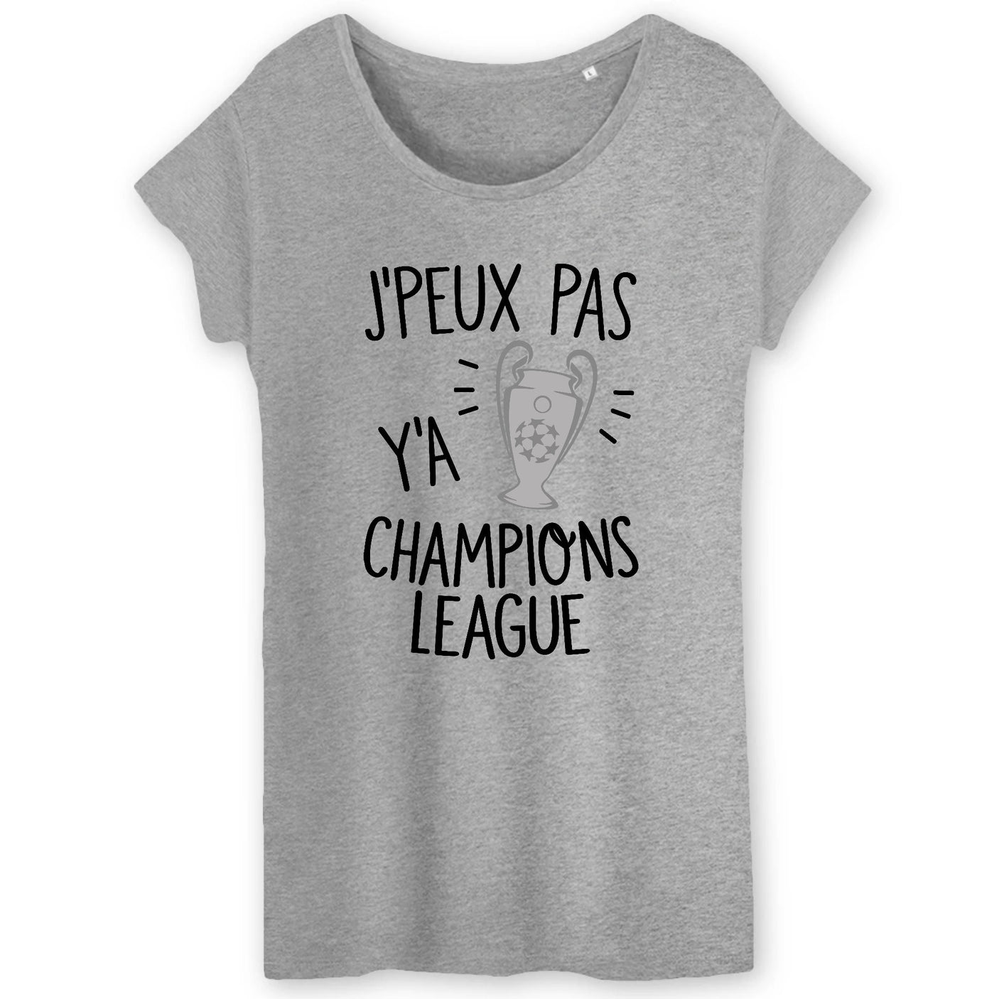 T-Shirt Femme J'peux pas y'a champions league 