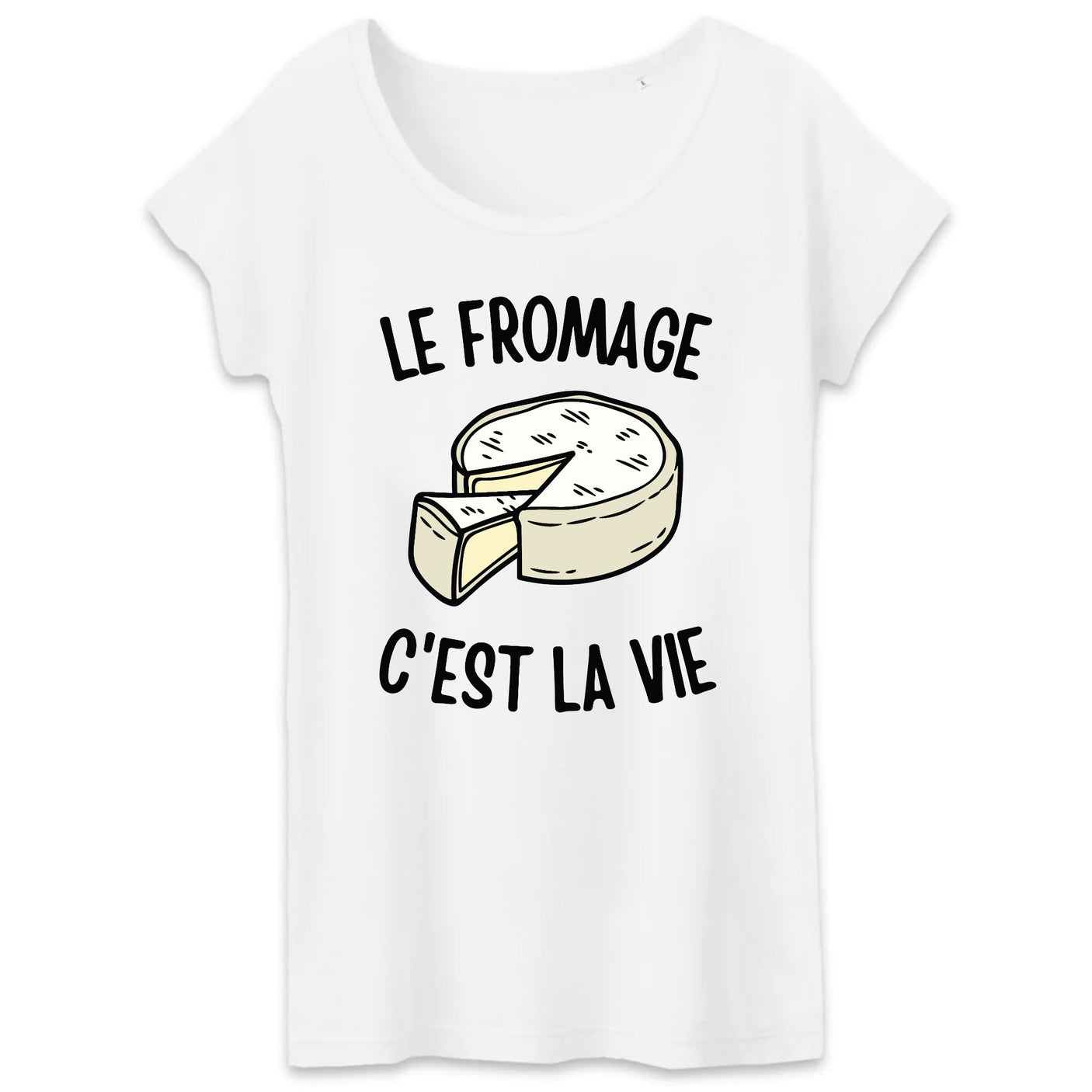 T-Shirt Femme Le fromage c'est la vie 