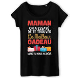 T-Shirt Femme Le meilleur cadeau pour maman 