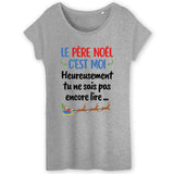 T-Shirt Femme Le Père Noël c'est moi 