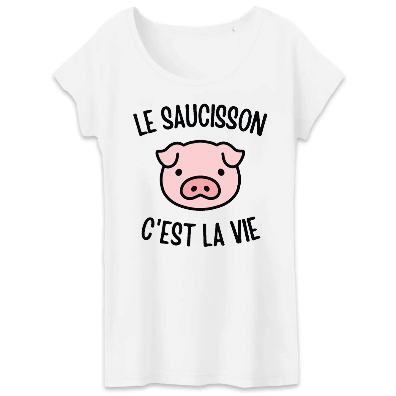 T-Shirt Femme Le saucisson c'est la vie 