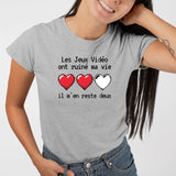 T-Shirt Femme Les jeux vidéo ont ruiné ma vie il m'en reste deux Gris