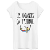 T-Shirt Femme Les vacances ça fatigue 