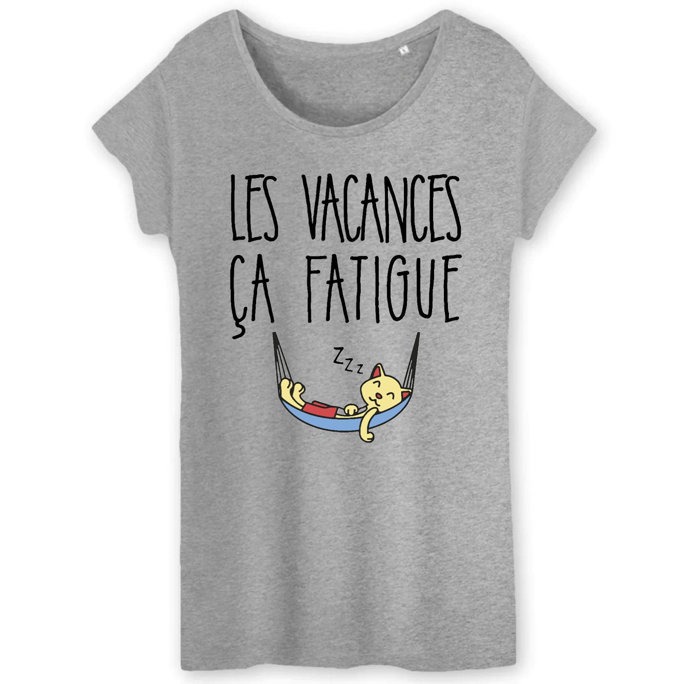 T-Shirt Femme Les vacances ça fatigue 